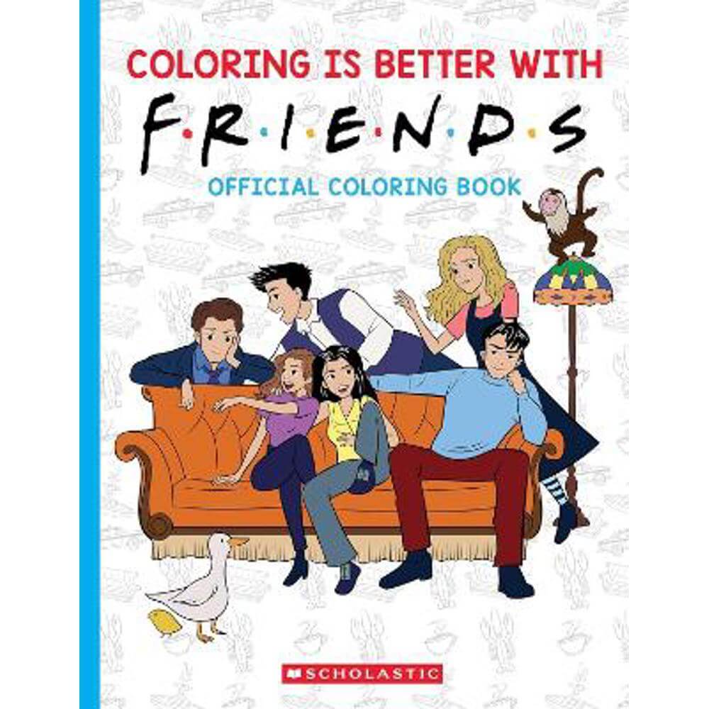 Coloring is Better with Friends: Official Friends Coloring Book (Paperback) - Scholastic